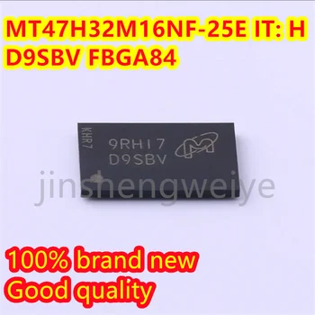 1-10 шт. MT47H32M16NF-25E IT: H MT47H32M16NF FBGA-84 Выгравированный Чип памяти D9SBV SDRAM хорошего качества Совершенно Новый