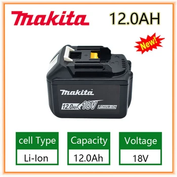 Оригинальная Литий-ионная Аккумуляторная Батарея Makita 18V 12000mAh 18v Сменные Батареи Для дрели BL1860 BL1830 BL1850 BL1860B