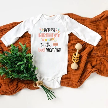 С Днем Рождения Лучшей мамочки, комбинезон для новорожденных, хлопковая одежда с длинными рукавами для мальчиков и девочек, подарок для мамы на день рождения