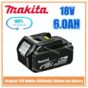 Оригинальная Литий-ионная Аккумуляторная Батарея Makita 18V 6000mAh 18v Сменные Батареи Для дрели BL1860 BL1830 BL1850 BL1860B